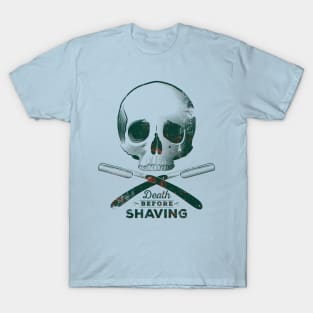 Death before shaving – grunge version T-Shirt